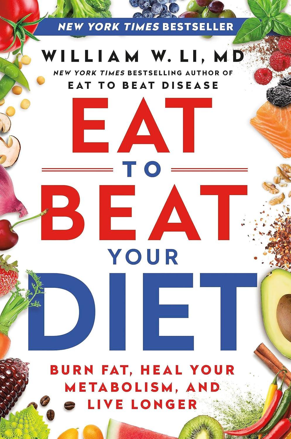 Eat to Beat Your Diet: Surprising Fat-Burning Benefits... Compared