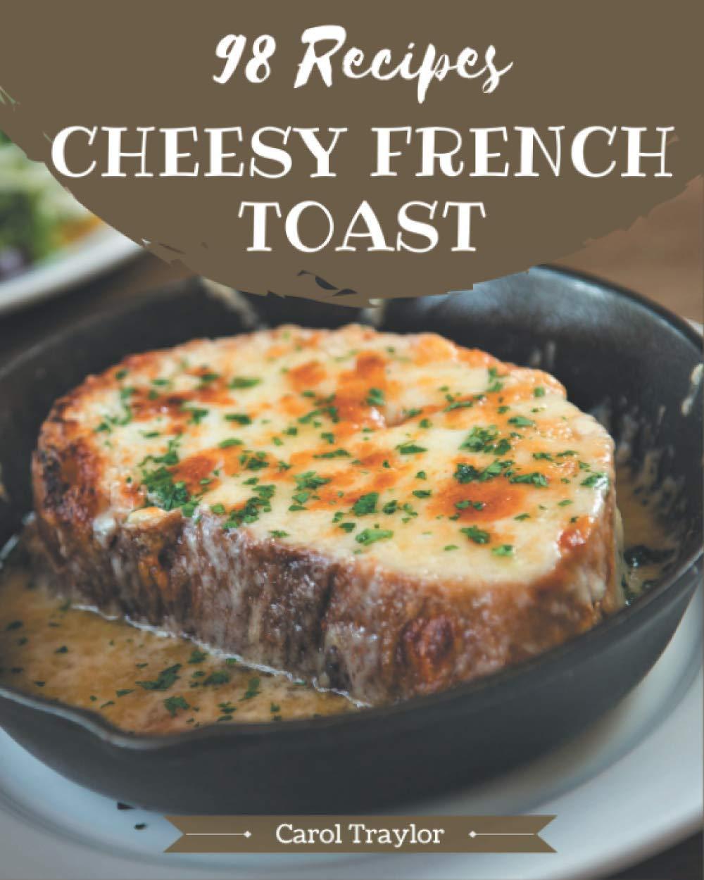 French Toast Showdown: 300 Tested Recipes For Breakfast Bliss