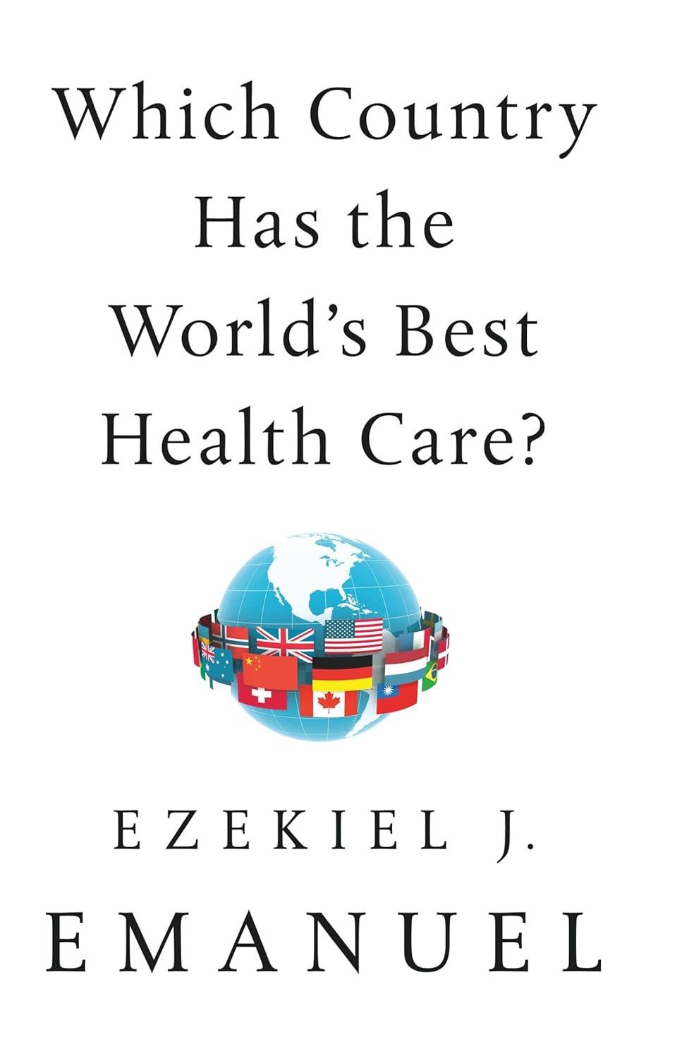 Comparing World Health Systems: Tested, Surprising Insights