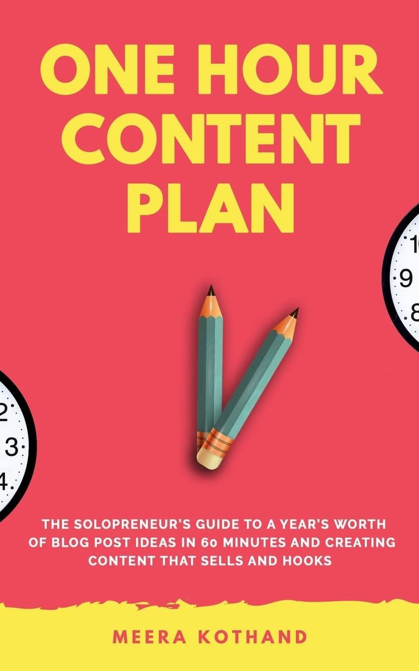 One Hour Content Plan vs Solopreneur Ideas: Tested Blog Hook Secrets In 60 Minutes